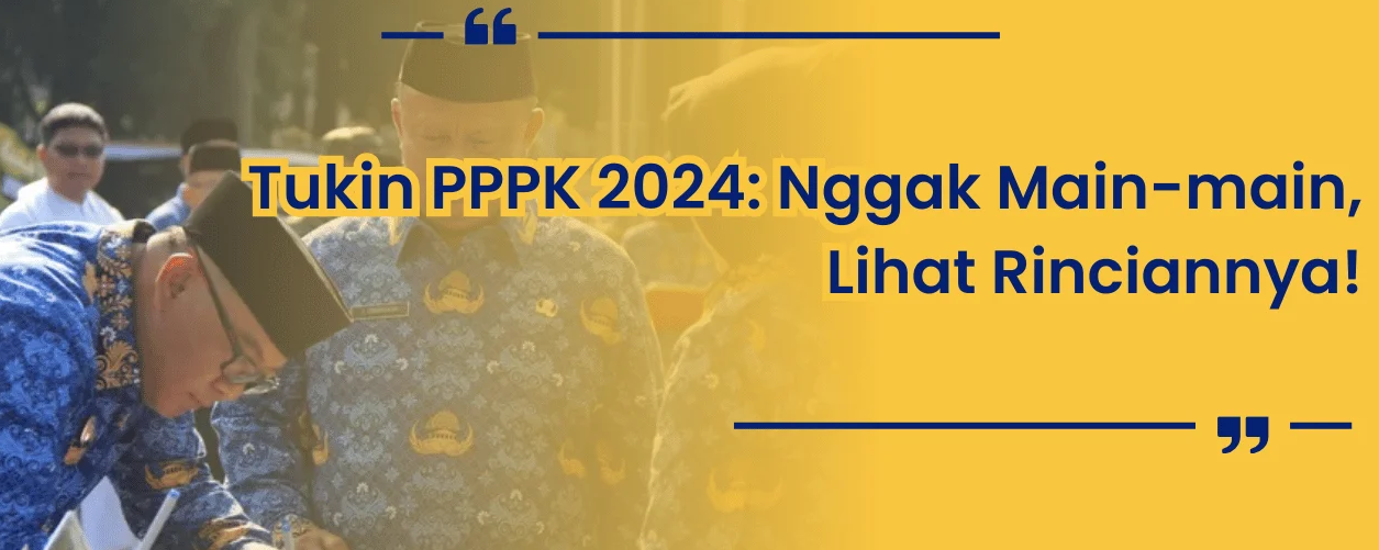 Apakah PPPK Berhak atas Tukin? Ini Penjelasan Lengkapnya!